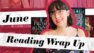 The WORST Book I've Read in Awhile | June Wrap Up