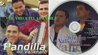 Exitos La Pandilla del Vallenato/Los Ideales del Vallenato