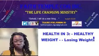 FTCOG Inc. ||| HEALTH IN 3: - HEALTHY WEIGHT - - Losing Weight ||| Presented by Sister Samantha