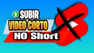 Como Subir VIDEO CORTO a YouTube sin ser SHORTs ¿Cómo? 😱