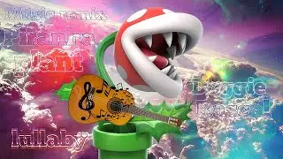 piranha plant lullaby piano guitar symphony 🎹🎸🎶doggie rascal