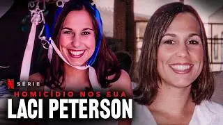 Laci Peterson EXPLICADA: A História Real da Série da Netflix