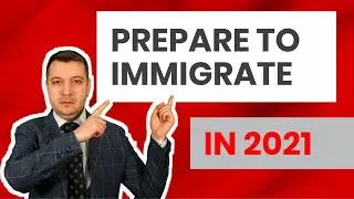 How To Prepare For Immigration To Canada In 2021