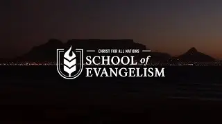 CfaN School of Evangelism - Week two highlights