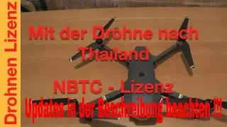 NBTC | Lizenz für Drohne in Thailand | Für Touristen | Stand: Nov.2018