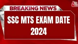 SSC MTS EXAM DATE 2024 Update