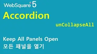 Accordion - unCollapseAll | Accordion | WebSquare5 - Quick Guide