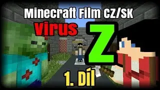 Virus Z - 1. Díl [Minecraft Film CZ/SK] |Jirka LP|