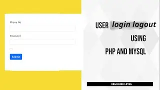 How To Create A User Login And Logout System With Session In Php - Tutorial For Beginners