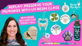 Preserve Your Memories with UV Resin Class Replay