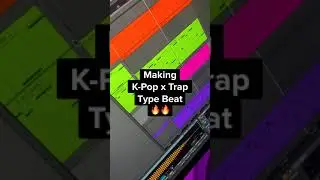 Making K-Pop x Trap Type Beat 