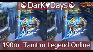 Kahraman Savaşçı ☯DarK♥Days☯ 190m Tanıtım Legend Online