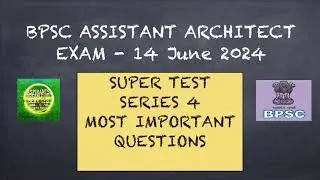 BPSC Assistant Architect Super Test Series 4 | @ASPIRANTSDREAMCIVILSERVICES