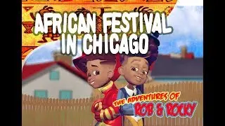 The African Festival in Chicago! Rob & Rocky is coming with me!