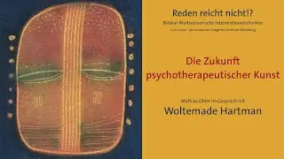 Woltemade Hartman - Die Zukunft psychotherapeutischer Kunst