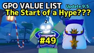 NEW GPO VALUE LIST UPDATE 9.5 #49  THE START OF A HYPE???  - PRESTIGE BAG , CC AND RESHEAD