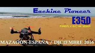 Vuelos Eachine Pioneer E350+ FireFLY 6C 12MP Mazagon-España 2016