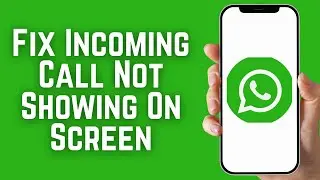 How To Fix Whatsapp Incoming Call Not Showing On Screen 2026 | Whatsapp Call Not Showing On Display