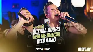 Diego e Ray - Pot-pourri (Queima Roupa/Vem Me Buscar/Meu Anjo) #Revoada
