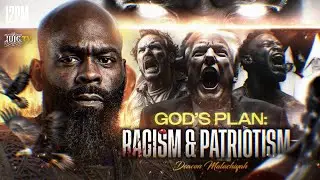 GOD’S PLAN: RACISM & PATRIOTISM