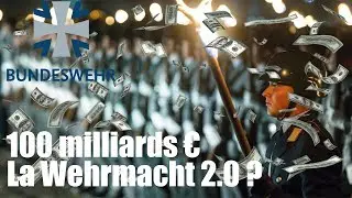 100 MILLIARDS € : LA WEHRMACHT 2.0 ?