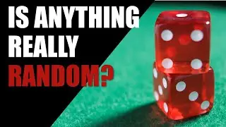 Is Anything Really Random?