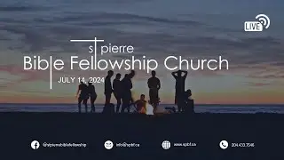 Praying with Lions: Daniel 9 - July 14, 2024, St Pierre Bible Fellowship Church