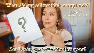 What Did My Editor Think of My Novel? 📝 📚 Am I Doing NaNoWriMo This Year?