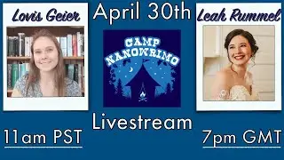 Last Day of Camp Nano April 2021 | Livestream with Leah Rummel | Smashing our goals!