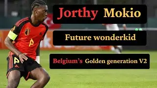 Jorthy Mokio | 16 year old future star | Belgium's golden generation V2