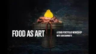 Food As Art: A Portfolio Workshop