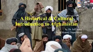A Historical & Cultural Introduction to Afghanistan