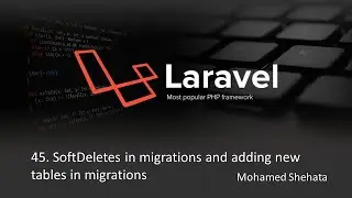 #45 Laravel 9 |  SoftDeletes in migrations and adding new tables in migrations