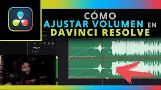 Cómo AJUSTAR VOLUMEN en DaVinci Resolve | Trabajando audio en DaVinci Resolve