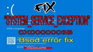 How to EASILY  Fix System Service Exception (STOPCODE) Blue screen Error on windows 10[2020 METHOD}