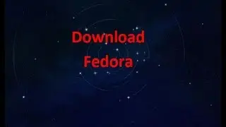 Download Fedora last version ( 32bit and 64bit)