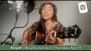 Aisyah – Quarantine Cafe #09