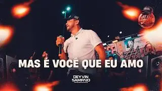 MAS É VOCÊ QUE EU AMO - Deyvin Sampaio (ALÔ PAREDÃO - Ao Vivo em João Câmara/RN)