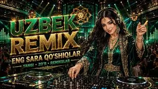 Yangi Uzbek Qo'shiqlar 2026 — Eng Sara Remix