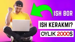 2000$ ISH BOR | ISHCHI KERAK
