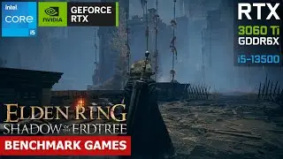 ELDEN RING Shadow of the Erdtree (RAY TRACING 1080p/1440p) | RTX 3060 Ti GDDR6X | i5 13500