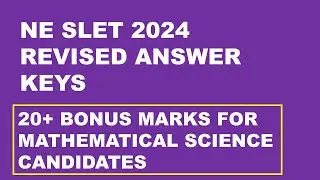 NE Slet Revised Answer Keys🔥🔥| 20+ Bonus Marks for Mathematical Science Candidates