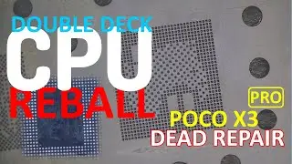 Poco X3 Pro Dead Repair | Double Decker CPU Reball |  डेड मर्मत डबल डेकर CPU रिबल | muxtechnology
