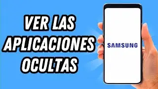 Como ver las aplicaciones ocultas en Samsung (GUÍA COMPLETA)