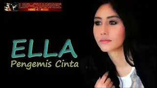 ELLA - Pengemis Cinta (audio)