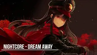 [Nightcore] - Dream Away🎵