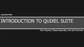 Introduction to Quixel Suite Part One