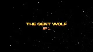 THE GENT WOLF PROJECT - EP 1 TRAILER | THEWOLF.VN