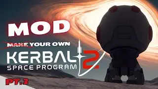 GOING INTERSTELLAR - How To Make Your Own KSP 2 WITH MODS Part 2! - (in Kerbal Space Program 1)
