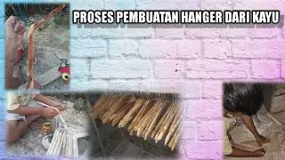 Proses pembuatan kerajinan hanger baju dari kayu